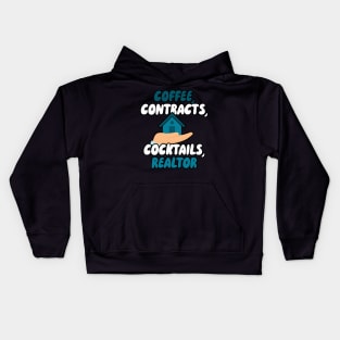 Coffee Contracts Cocktails Realtor Kids Hoodie